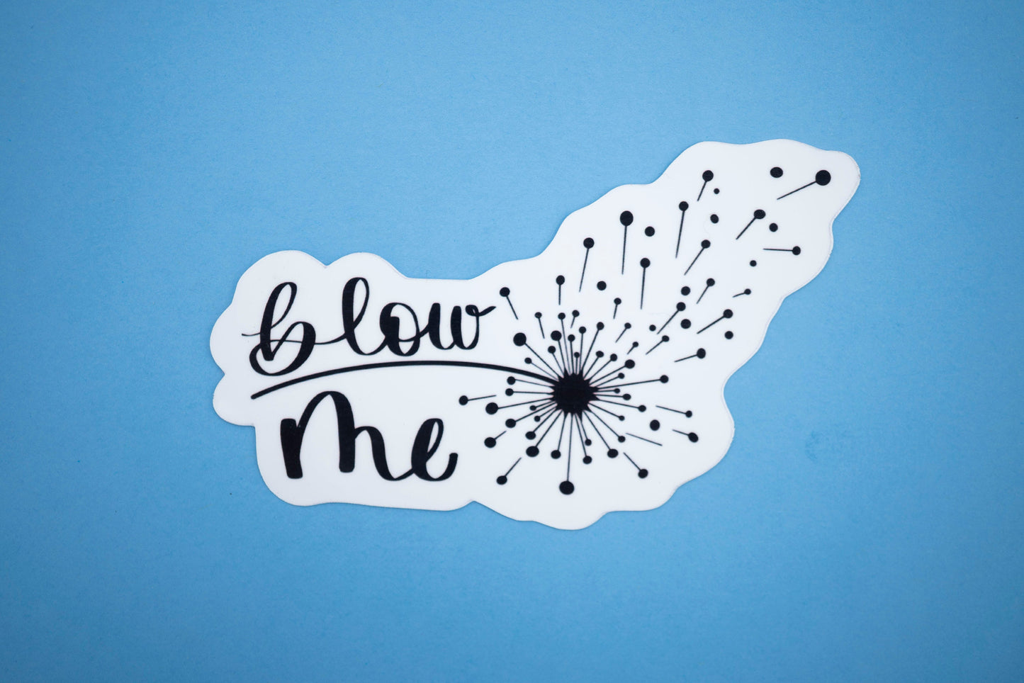 Blow Me Sticker/ Blow Me Dandelion Weatherproof Die-Cut Sticker/ Blow Me Die-Cut Sticker/ Dirty Dandelion Sticker