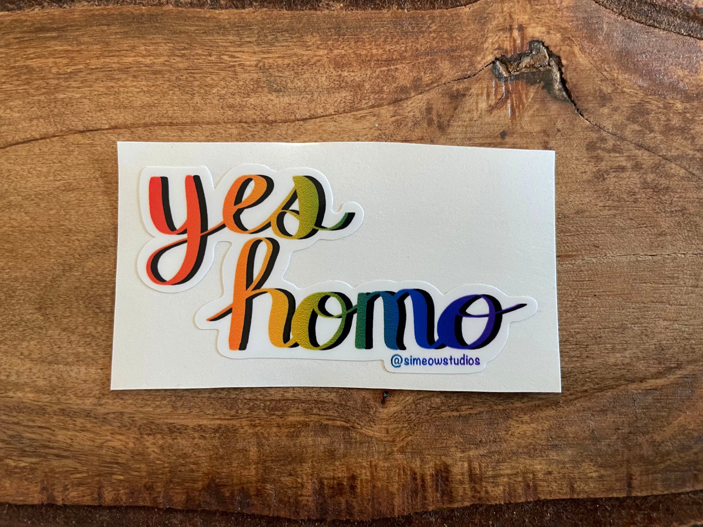 Yes Homo Sticker/ Yes Homo Weatherproof Die-Cut Sticker/ LGBTQ+ Pride Die-Cut Sticker/ Rainbow Pride Sticker/ LGBTQ+ Calligraphy Sticker