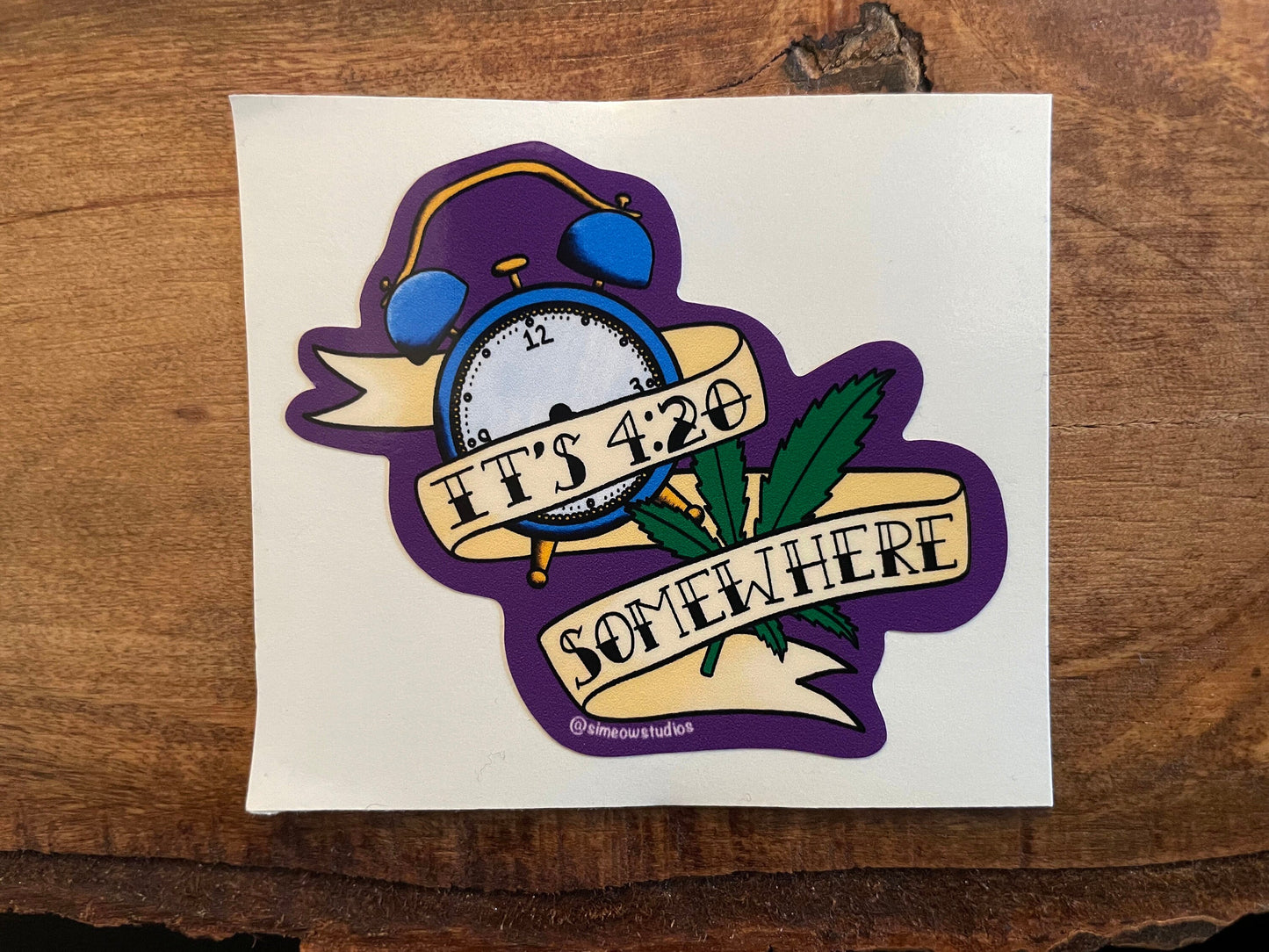 Its 420 Somewhere Old School Style Sticker/ 420 Sticker/ MMJ Sticker/ Stoner Sticker/ Its 4:20 Clock Sticker American Traditional