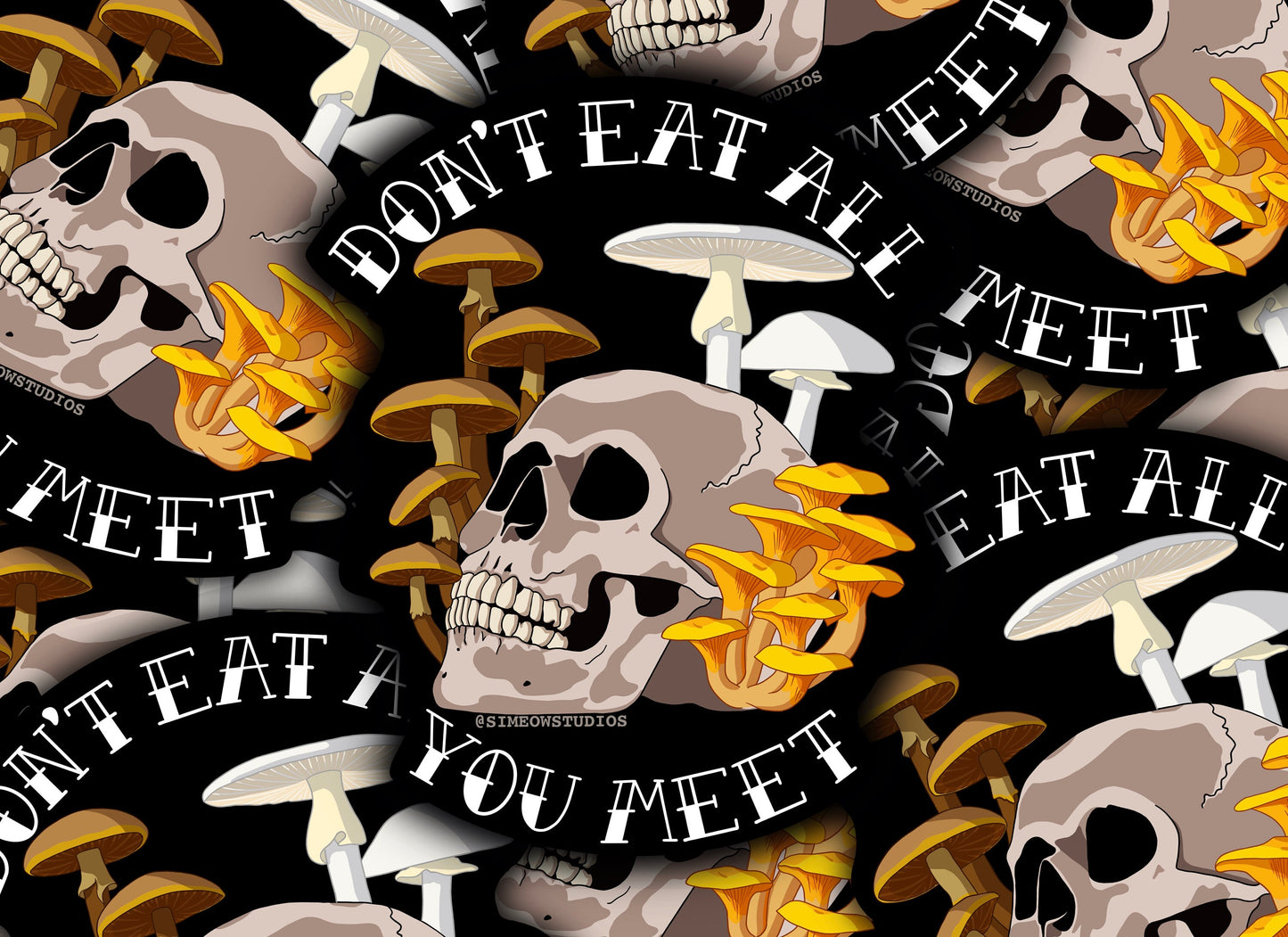 Shroom Dark Sticker / Mushroom Sticker / Dont Eat All You Meet Sticker / Skull Shroom Sticker / Deadly Mushroom sticker / Mushroom Hunter
