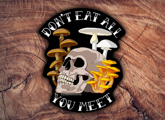 Shroom Dark Sticker / Mushroom Sticker / Dont Eat All You Meet Sticker / Skull Shroom Sticker / Deadly Mushroom sticker / Mushroom Hunter